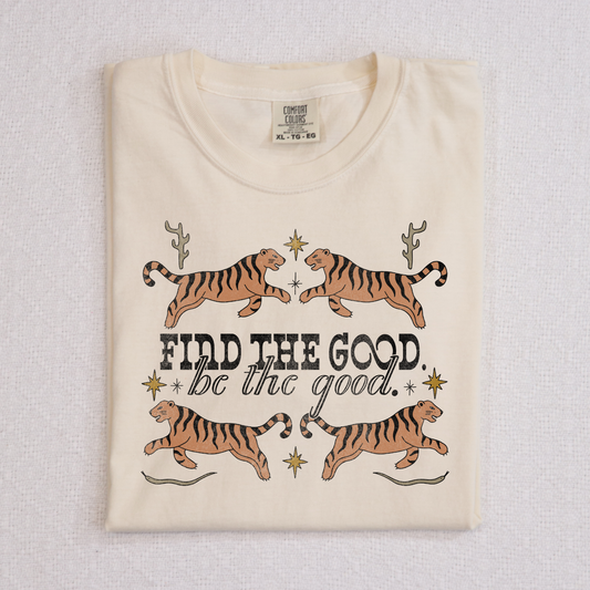 Find The Good Be The Good Full Color DTF Transfer