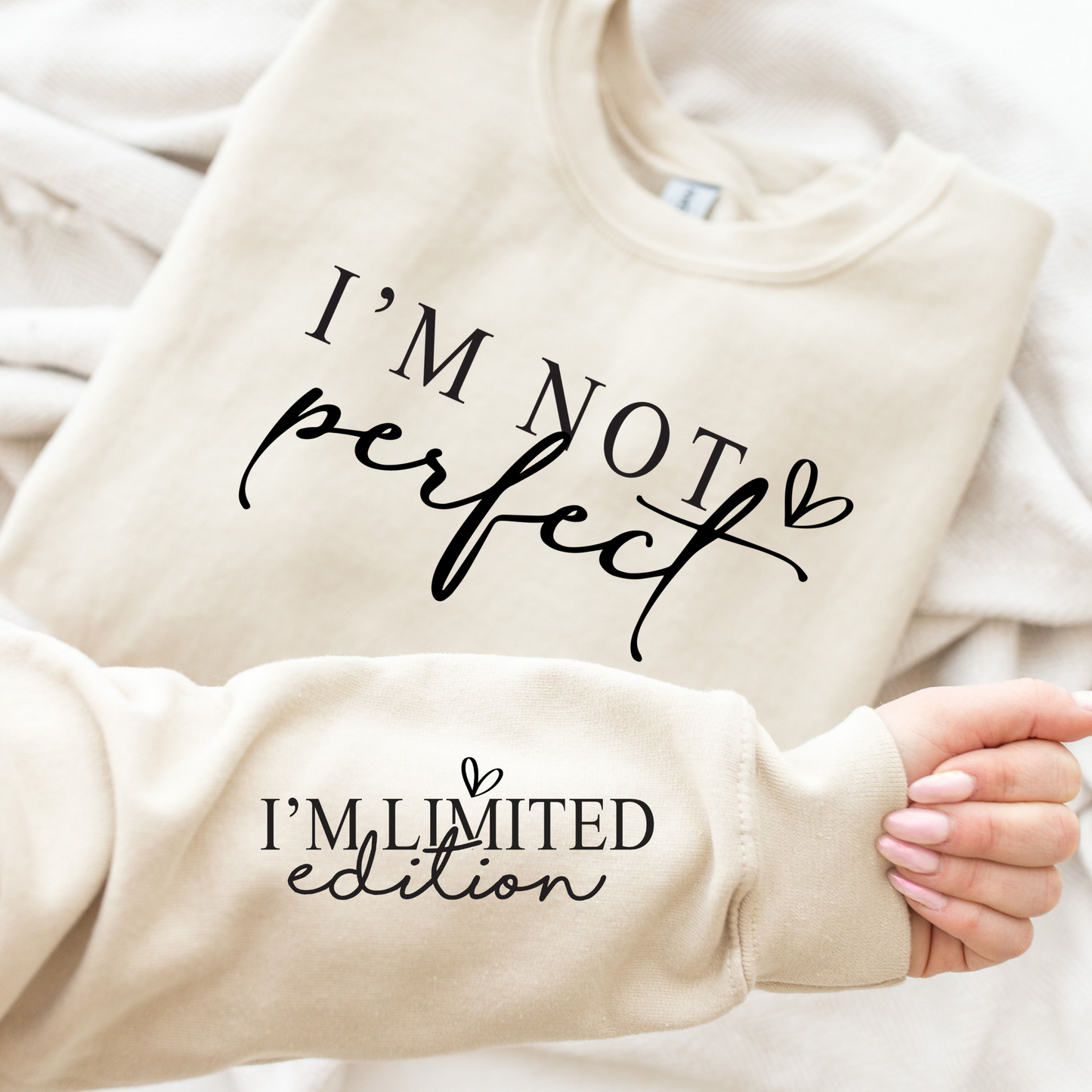 I'm Not Perfect - I'm Limited Edition  Full Color DTF Transfer