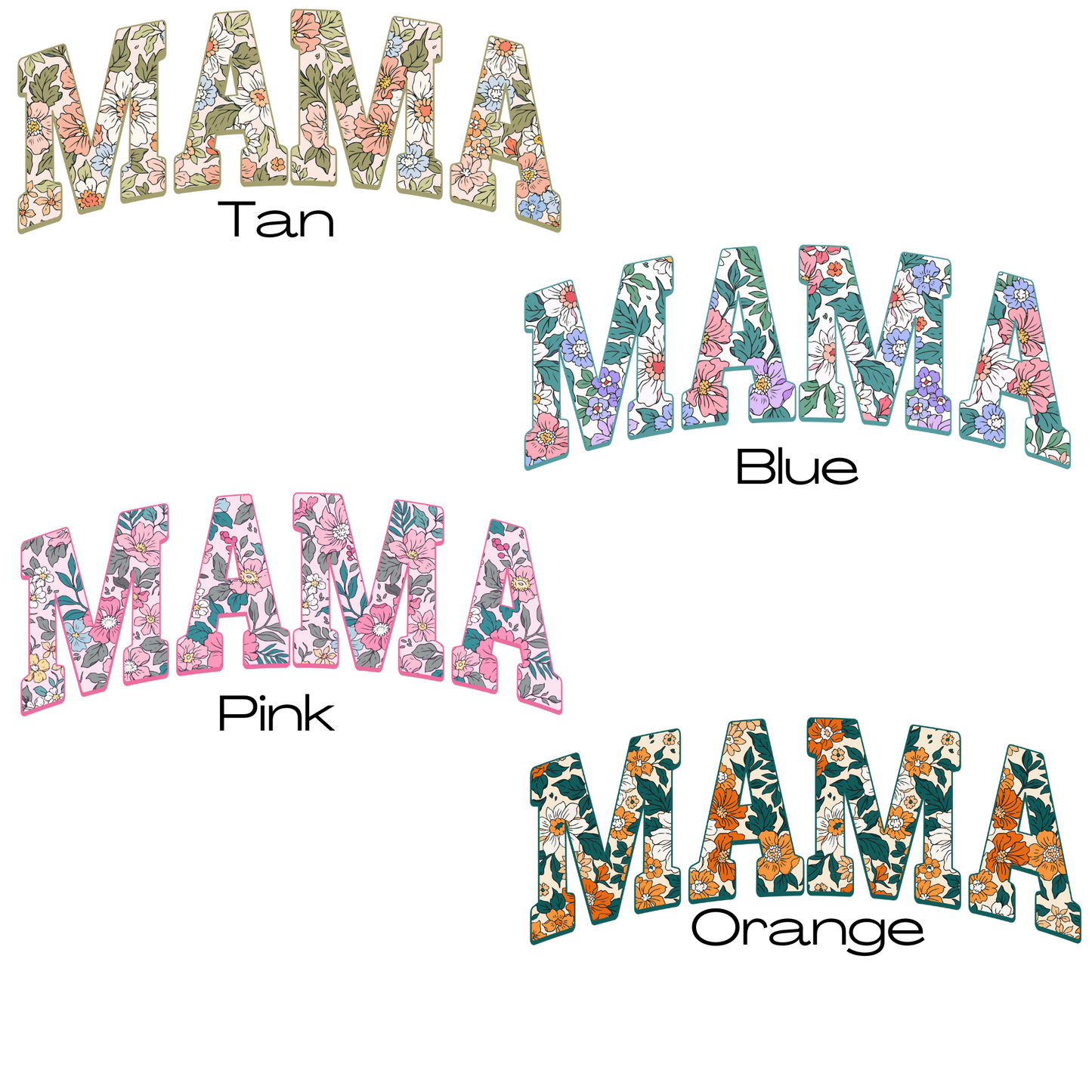 Floral MAMA (Multi Color Options) Full Color DTF Transfer