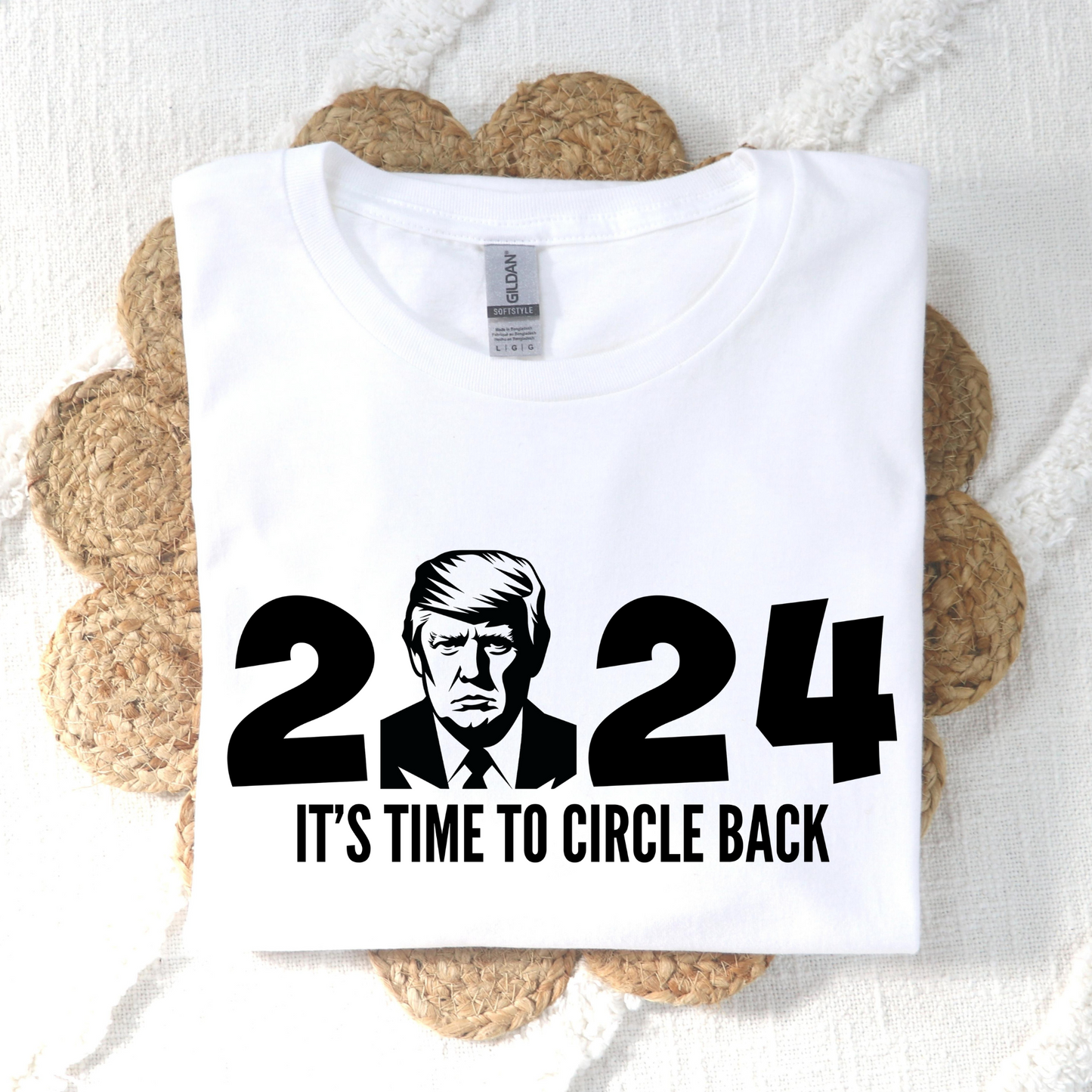 2024 Its Time To Circle Back (Trump) Full Color DTF Transfer