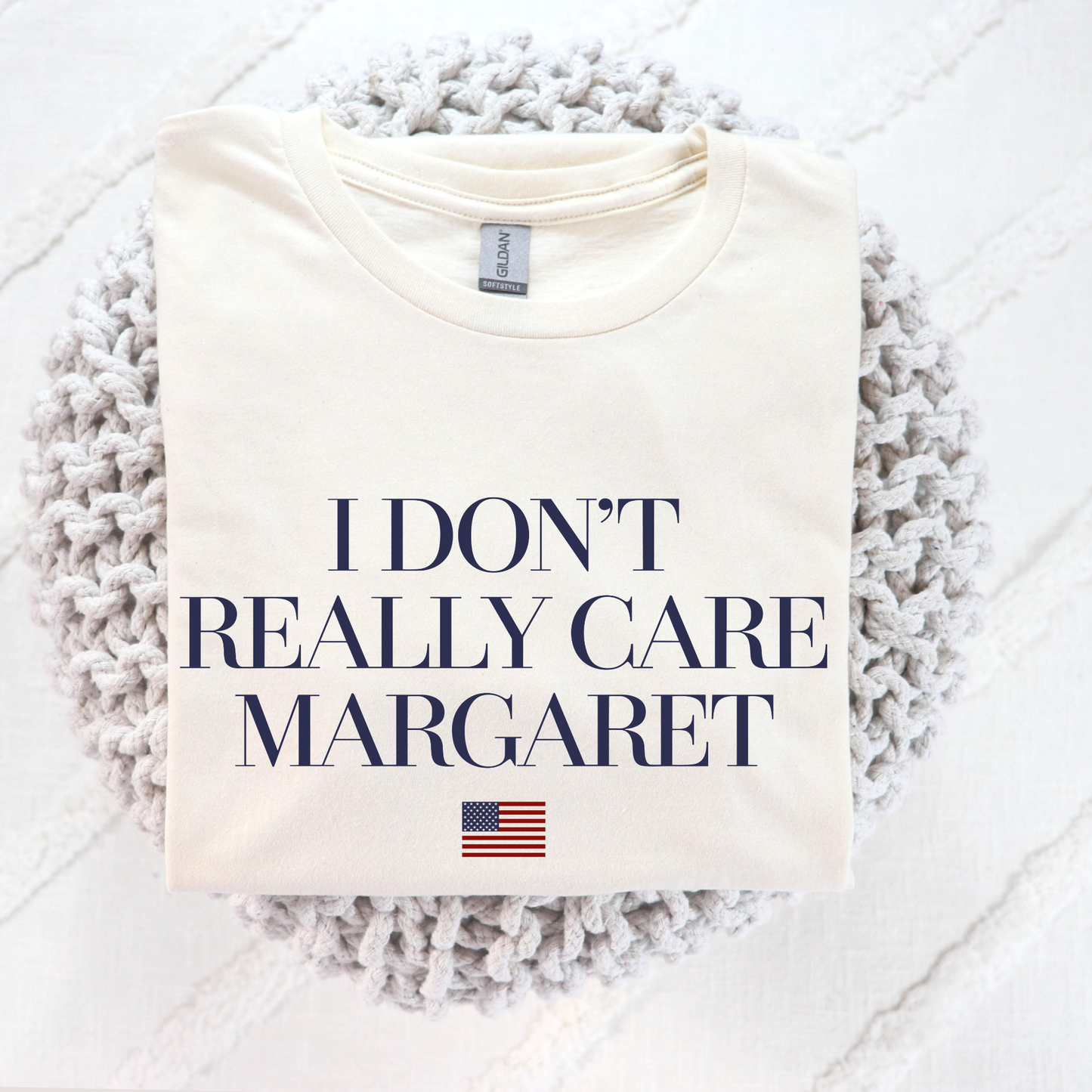 I Don't Really Care Margaret (Flag On Bottom) Full Color DTF Transfer
