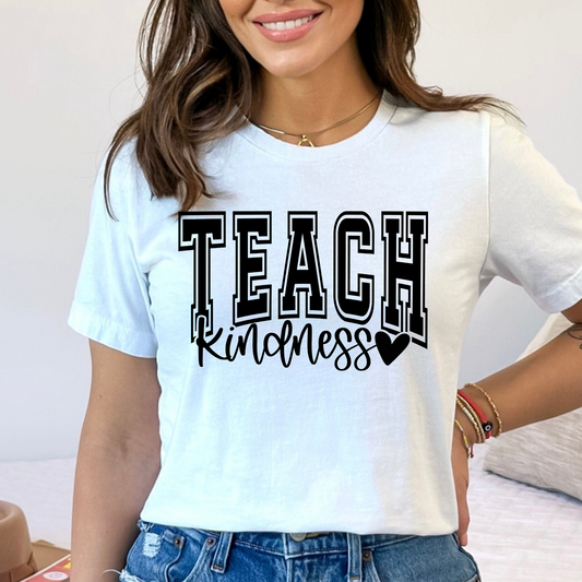 Teach Kindness (Black) Full Color DTF Transfer