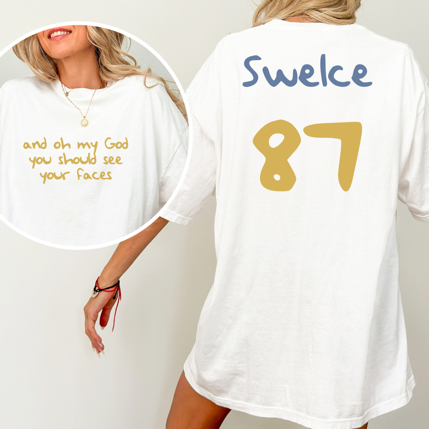 Swelce 87 - And Oh My God You Should See Your Faces Full Color DTF Transfer
