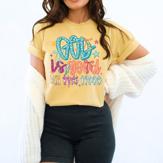 God Is Good All The Time Full Color DTF Transfer