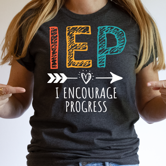 IEP I Encourage Progress Full Color DTF Transfer