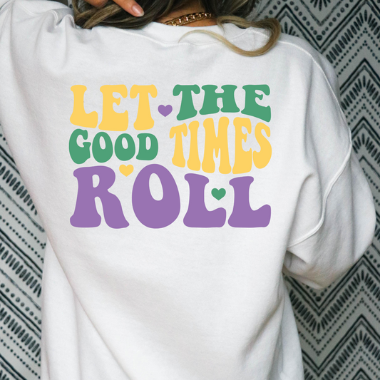 Let The Good Times Roll Mardi Gras Full Color DTF Transfer