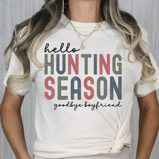 Hello Hunting Season, Goodby Boyfriend (Multi Color) Full Color DTF Transfer