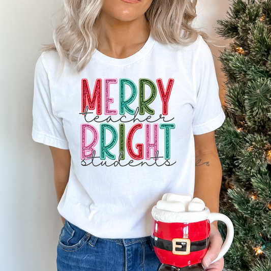 Merry Teacher Bright Students (Faux Embroidery) Full Color DTF Transfer