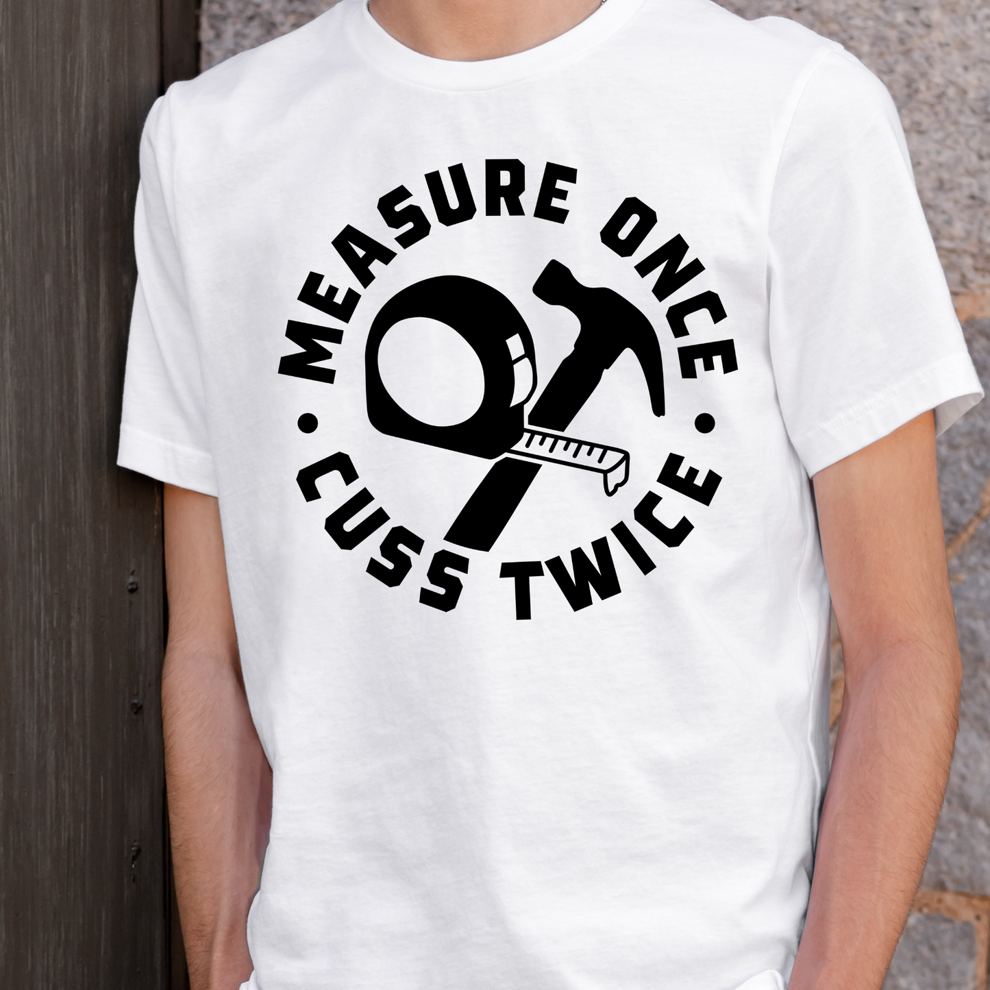 Measure Once Cuss Twice Full Color DTF Transfer