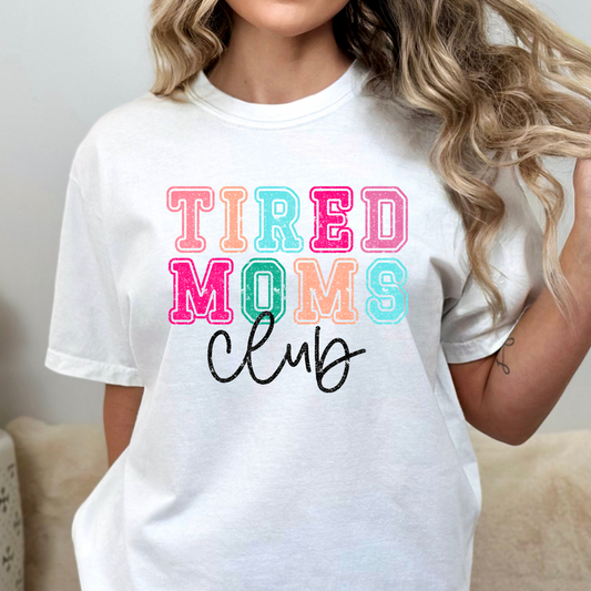 Tired Moms Club Full Color DTF Transfer