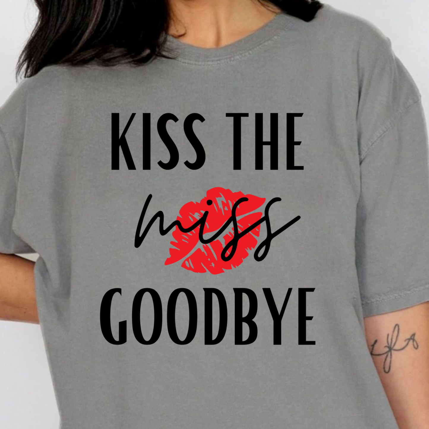 Kiss The Miss Goodbye Full Color DTF Transfer