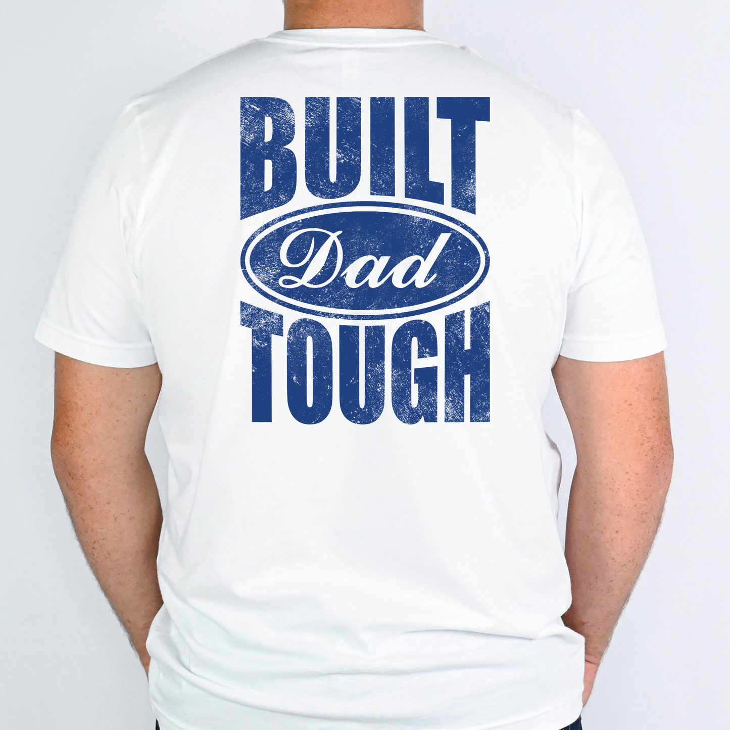 Built Dad Tough Full Color DTF Transfer