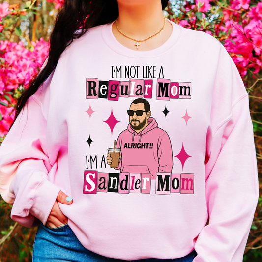 I'm Not A Regular Mom I'm A Sandler Mom Full Color DTF Transfer