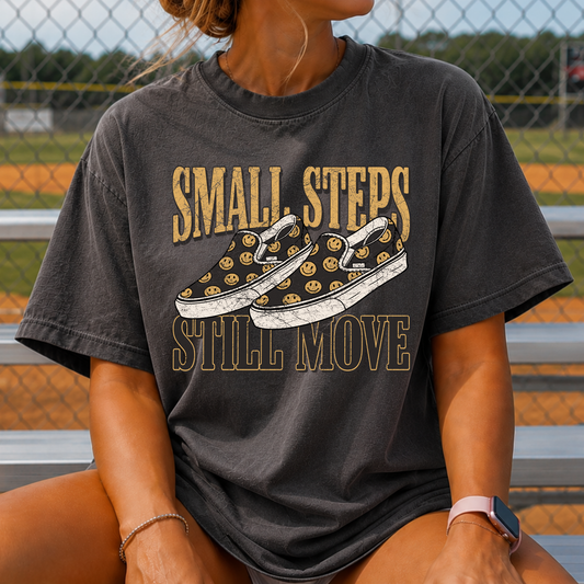 Small Steps Still Move Full Color DTF Transfer