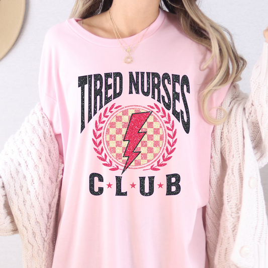 Tired Nurses Club Full Color DTF Transfer