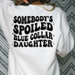 Somebody's Spoiled Blue Collar Daughter Full Color DTF Transfer