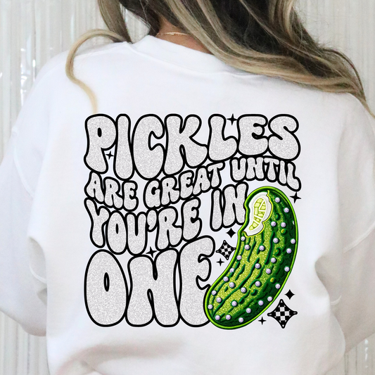 Pickles Are Great Until You're In One Full Color DTF Transfer