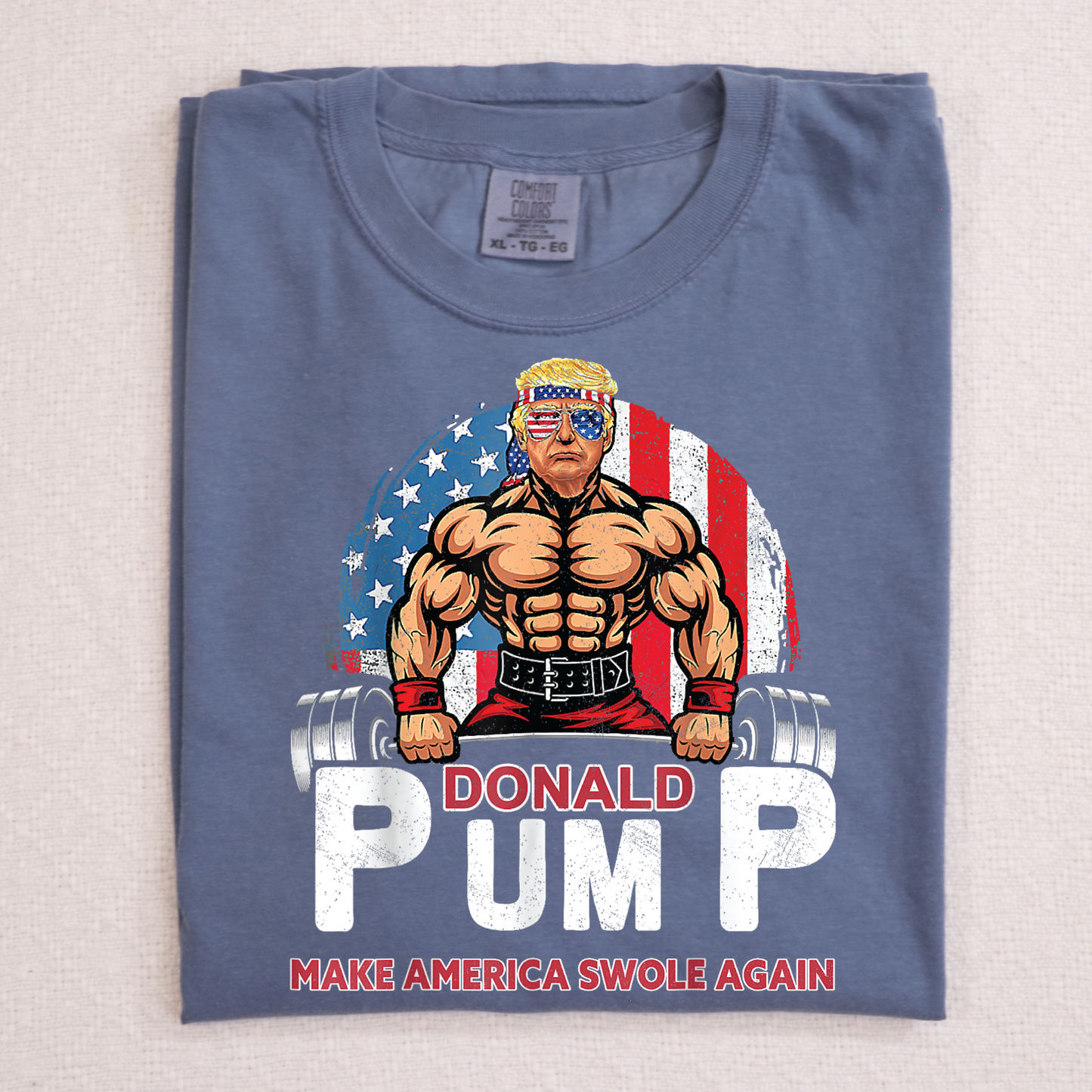 Donald Pump Make Ameirca Swole Again Full Color DTF Transfer