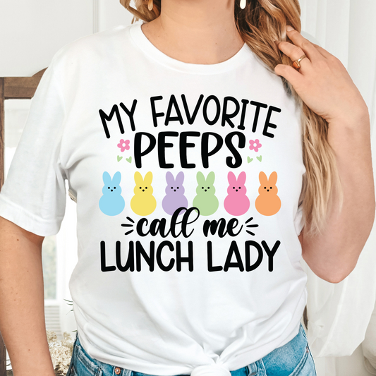 My Favorite Peeps Call Me Lunch Lady Full Color DTF Transfer