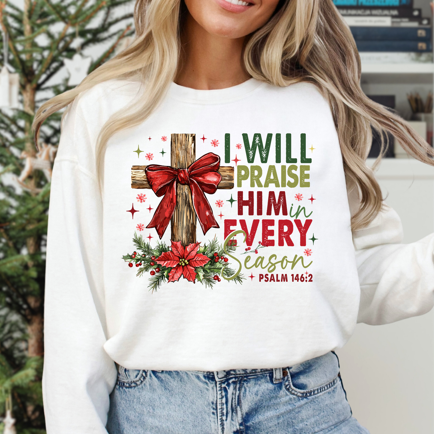 I Will Praise Him In Every Season (Wooden Cross) Full Color DTF Transfer