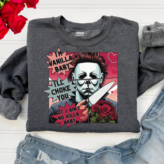 I'm Vanilla Baby Ill Choke You But I Aint No Killa Baby