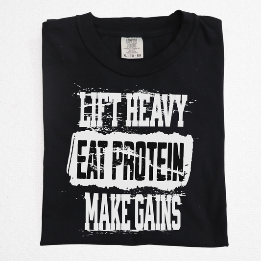 Lift Heavy Eat Protein Make Gains Full Color DTF Transfer