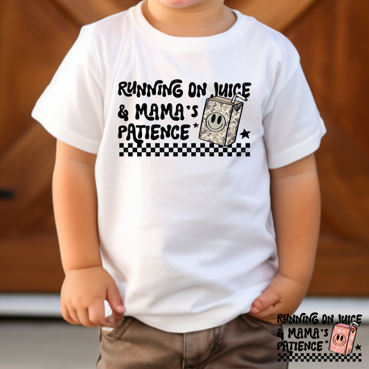 Running On Juice and Mama's Patience (Boy/Girl Pattern) Full Color DTF Transfer