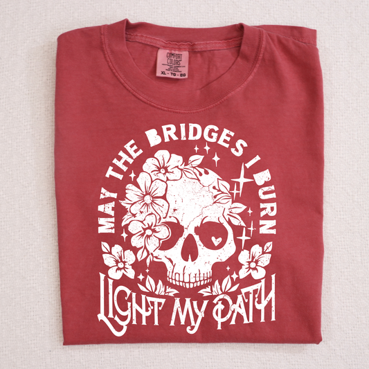 May The Bridges I Burn Light My Path Full Color DTF Transfer
