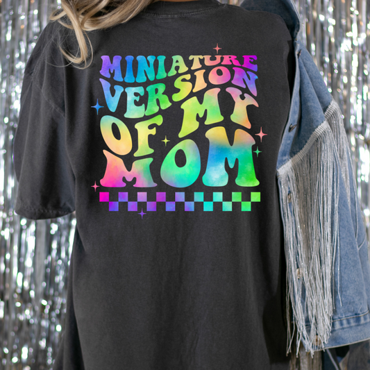 Miniature Version Of My Mom (Rainbow) Full Color DTF Transfer