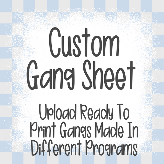 Custom GANG SHEET (Multi Size Options) Full Color DTF Transfers