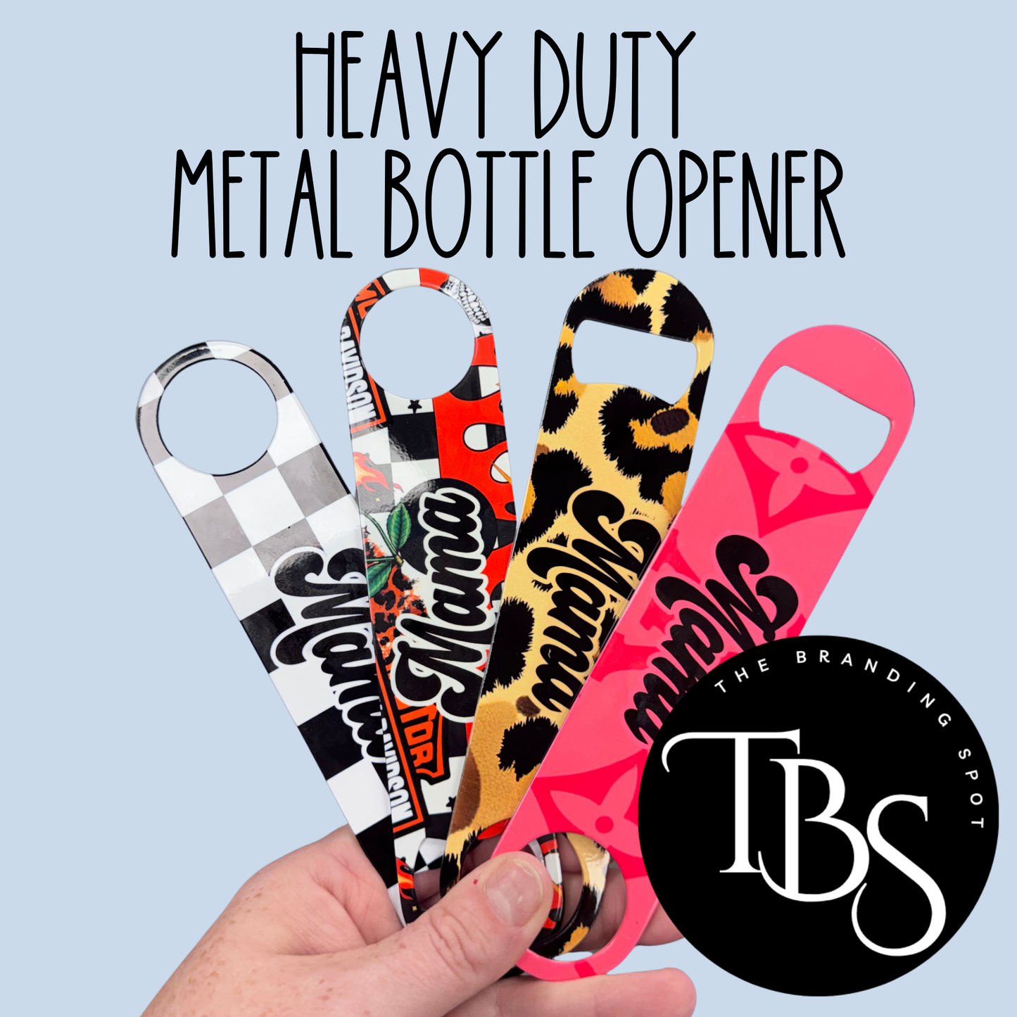 Heavy Duty Metal Bottle Opener (MULTI DESIGNS AVAILABLE)