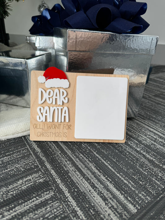 Dear Santa All I Want For Christmas Dry Erase Sign