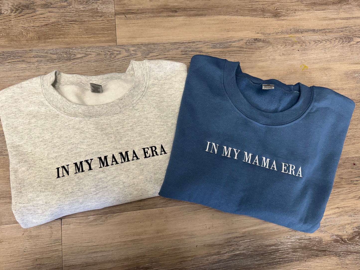 In My Mama Era Embroidered Sweatshirt/T-Shirt (ANY SINGLE ONE LINE WORD)