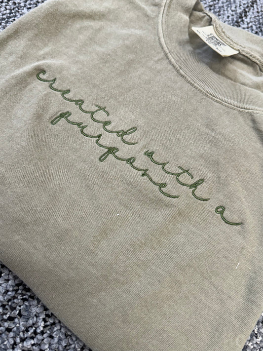 Created With A Purpose (Script Font- Words Customizable) Embroidered Sweatshirt/T-Shirt