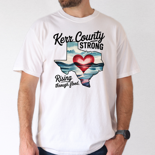 Kerr Country Stong - Rising Through Floors *KERR COUNTRY FLOOD - FUNDRAISER* Full Color DTF Transfer
