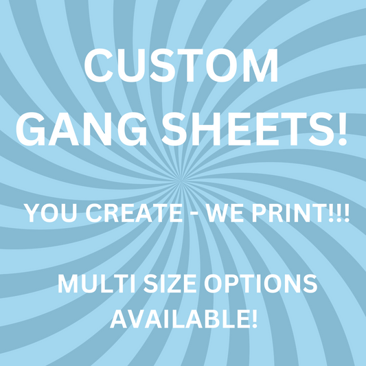 Custom GANG SHEET (Multi Size Options) Full Color DTF Transfers