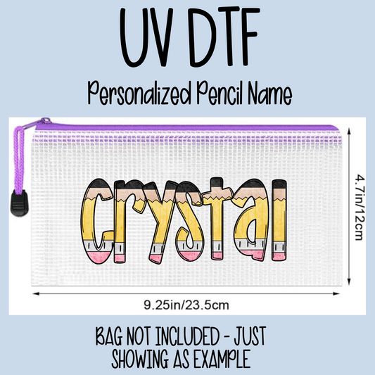 Custom Pencil Name UV DTF Transfer
