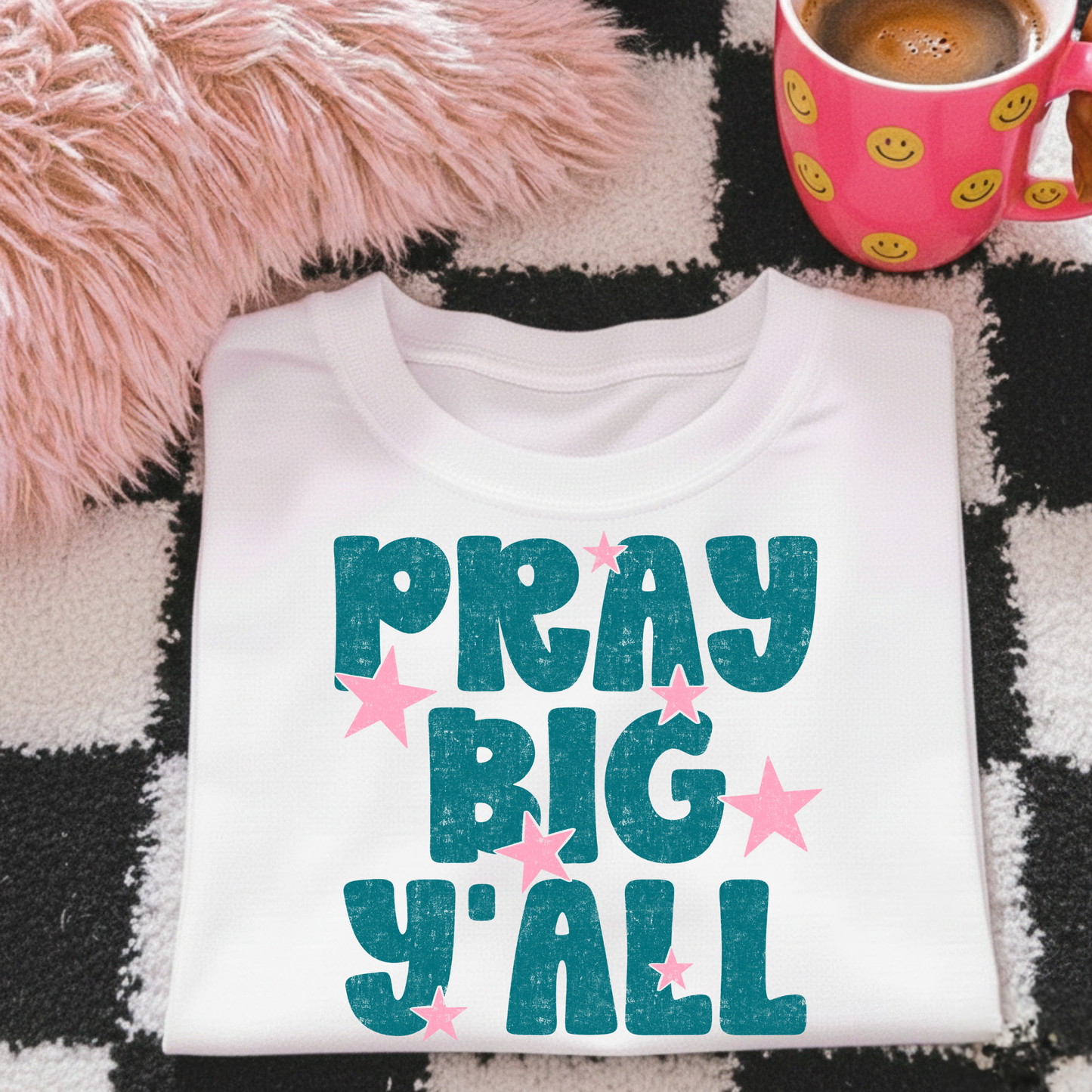 Pray Big Yall Full Color DTF Transfer