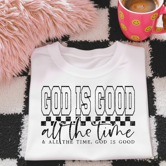 God Is Good All The Time Full Color DTF Transfer