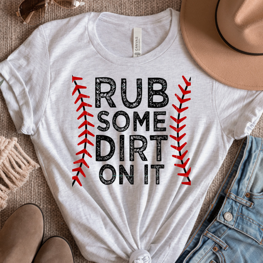 Rub Some Dirt On It BaseballFull Color DTF Transfers