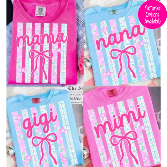 Mama Floral Striped w/Bow (Nana - Gigi - Mimi Options) Full Color DTF Transfer