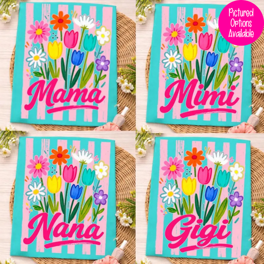 Mama Boquet Striped (Mimi - Nana - Gigi Options) Full Color DTF Transfer