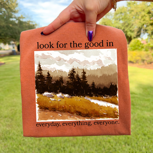 Look For The Good In Everyday, Everything, Everyone Full Color DTF Transfer