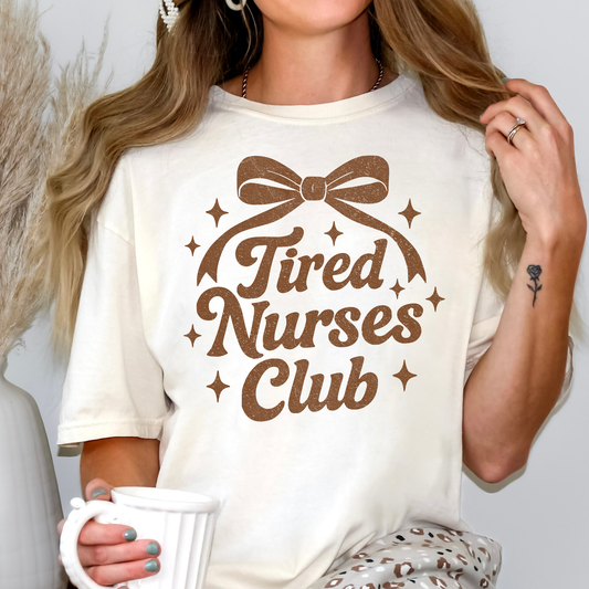 Tired Nurses Club Full Color DTF Transfer