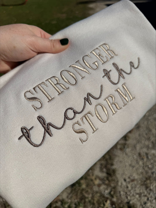 Stronger Than The Storm Embroidered Sweatshirt/T-Shirt