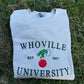 Whoville University Sweatshirt/T-Shirt