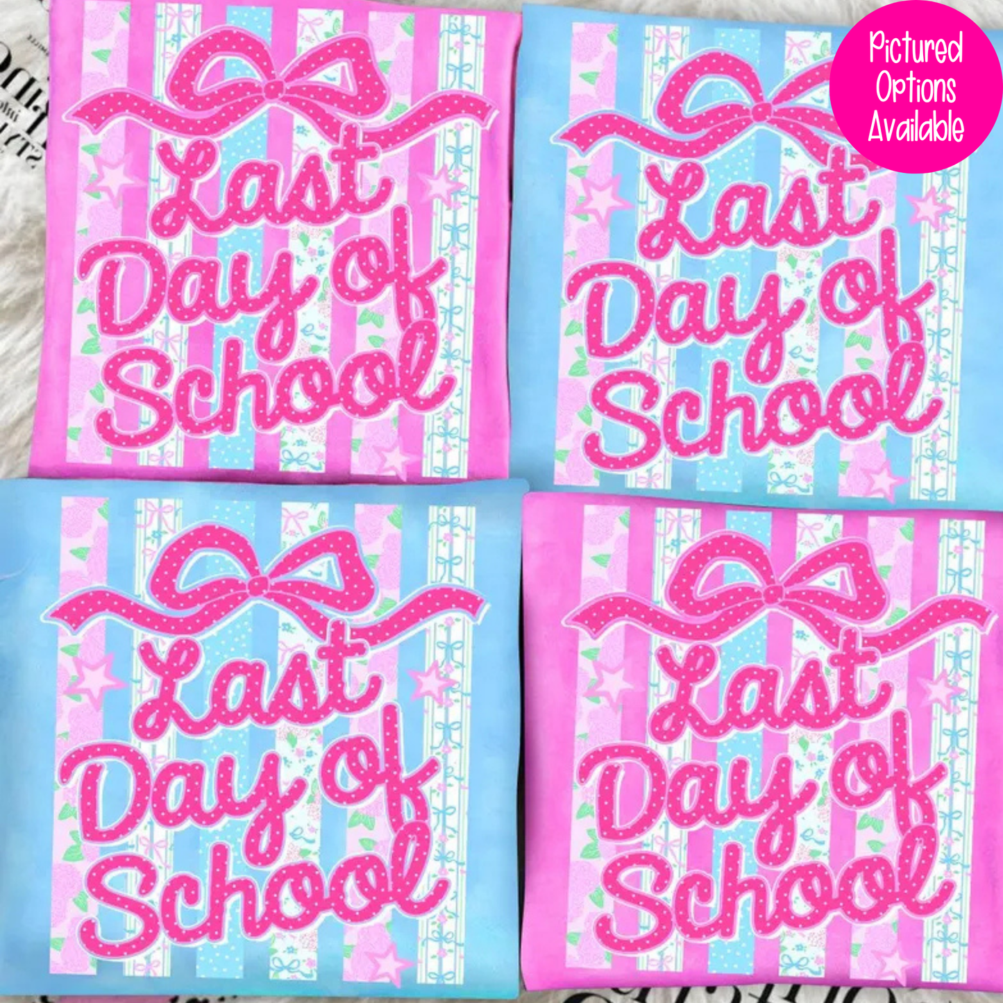 Last Day Of School (Floral Striped) Full Color DTF Transfer
