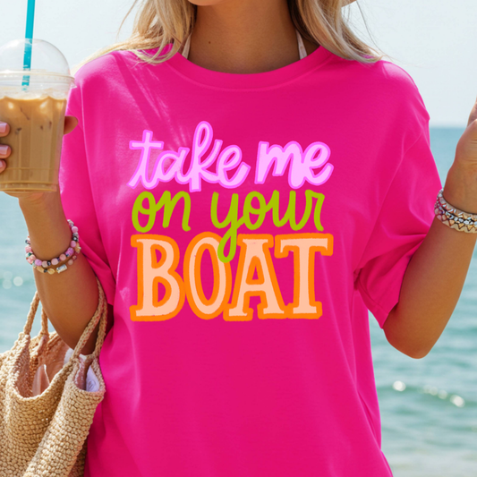 Take Me On Your Boat Full Color DTF Transfer