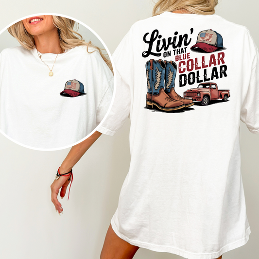 Livin' On That Blue Collar Dollar Full Color DTF Transfer
