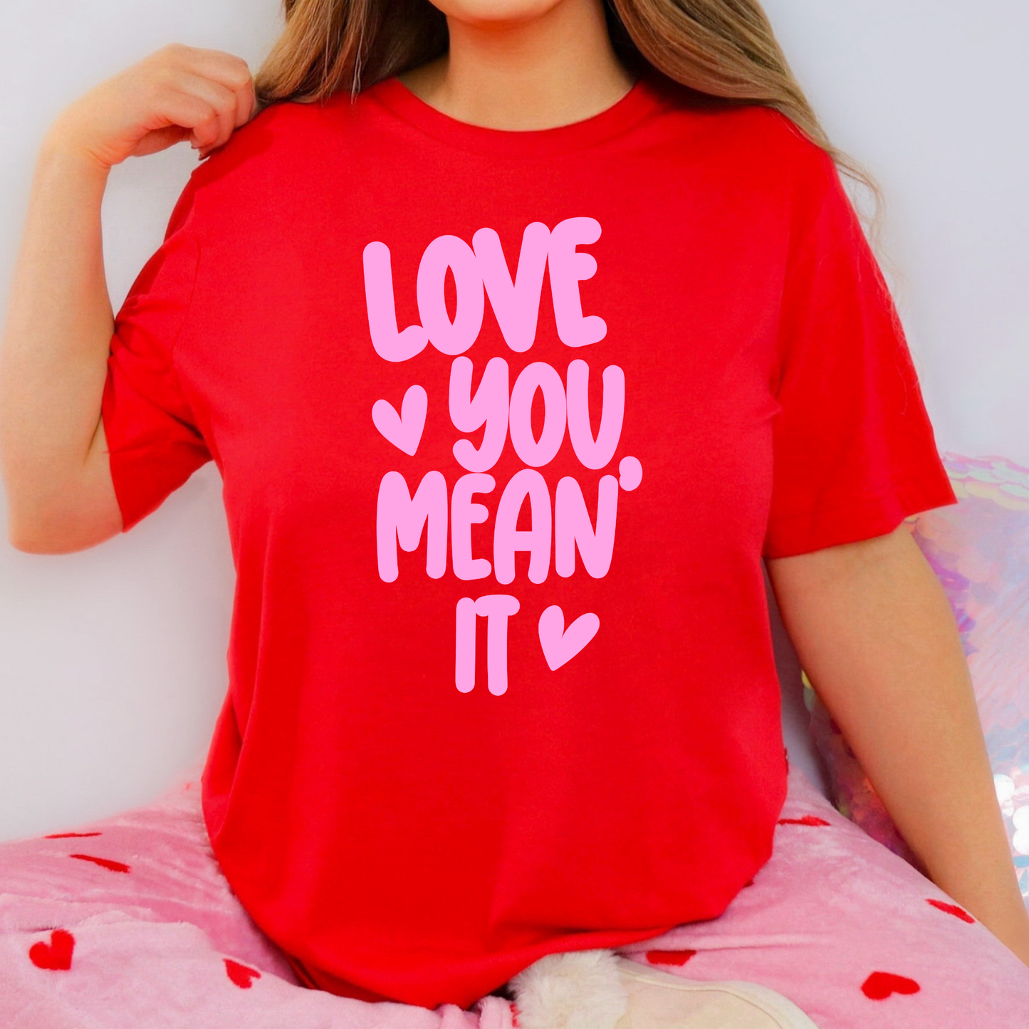 Love You Mean It Full Color DTF Transfer